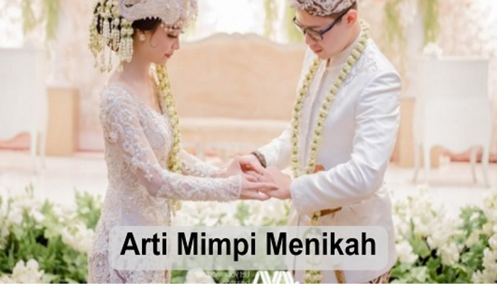 Makna Pengertian Dari Arti Mimpi Menikah