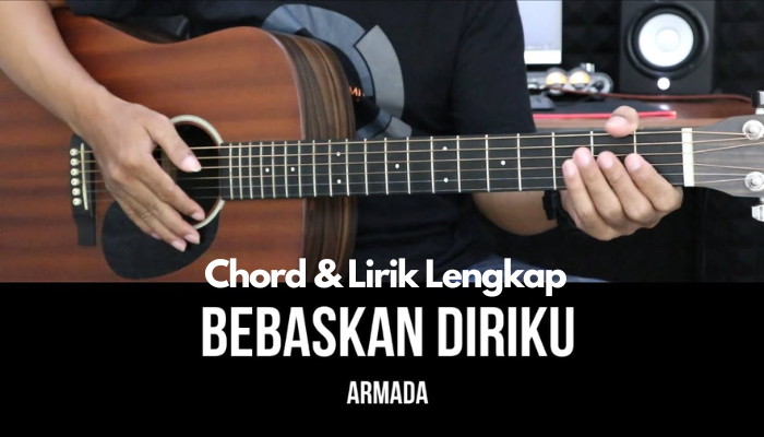 Chord Gitar Lagu Armada - Bebaskan Diriku