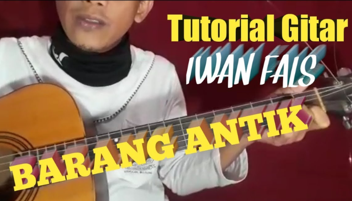 Chord & Lirik Lagu Terpopuler Barang Antik - Iwan Fals