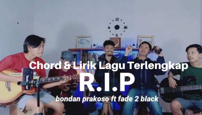 Chord_Lagu_R_I_P_-_Bondan_Prakoso.png