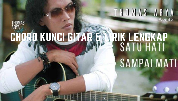 Chord_Lagu_Satu_Hati_Sampai_Mati_Dengan_Liriknya.png