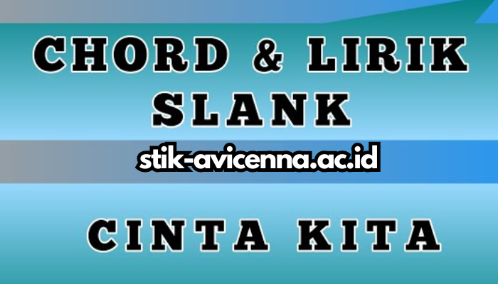 Chord & Lirik Lagu Slank - Cinta Kita