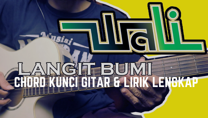 Chord_Lirik_Lagu_Langit_Bumi_-_Wali.png