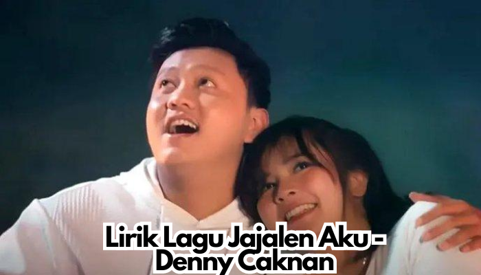 Lirik_Lagu_Jajalen_Aku_-_Denny_Caknan.png