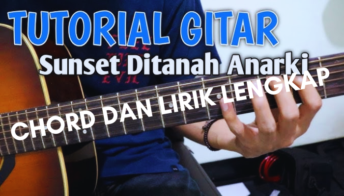 Lirik_Lengkap_dan_Chord_Gitar_Sunset_di_Tanah_Anarki_-_Superman_is_Dead.png