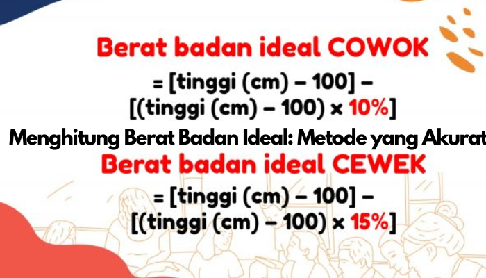 Menghitung Berat Badan Ideal: Metode yang Akurat