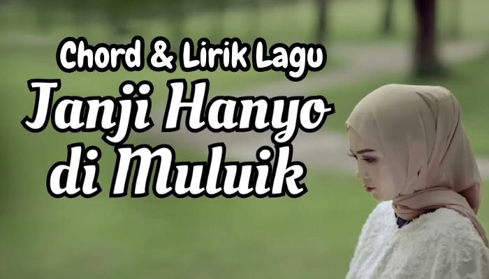 chord_lirik_janji_hanyo_di_muluik.png