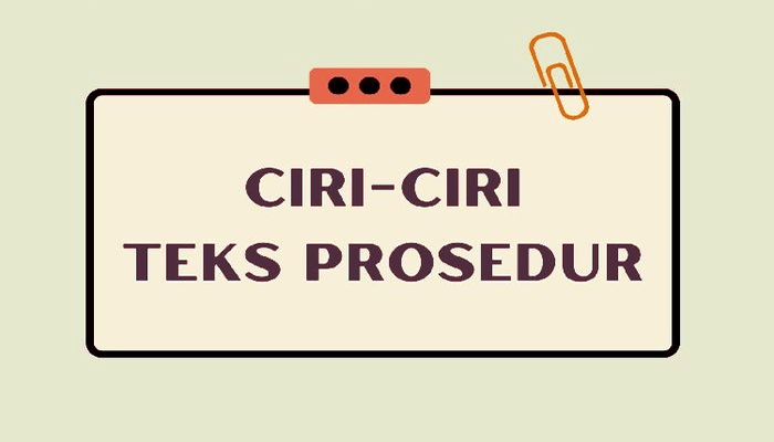 ciri-ciri-teks-prosedur.png